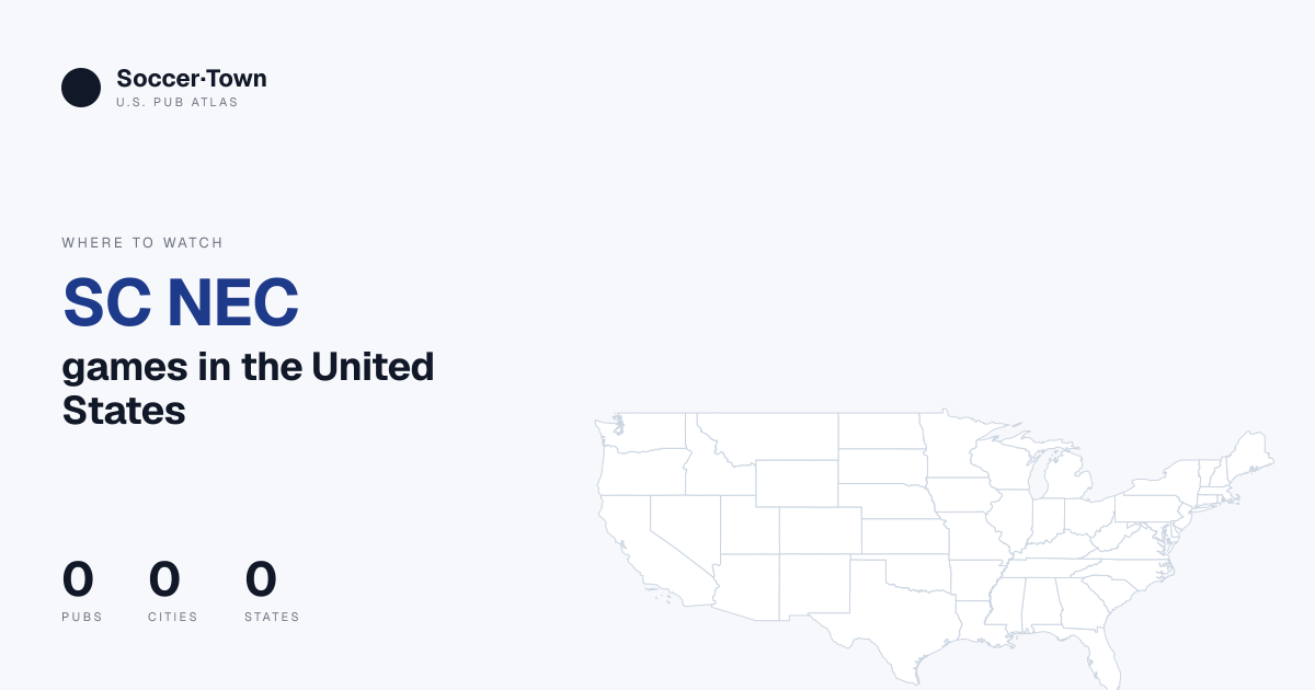 Where to watch SC NEC games in the United States | Soccer Town